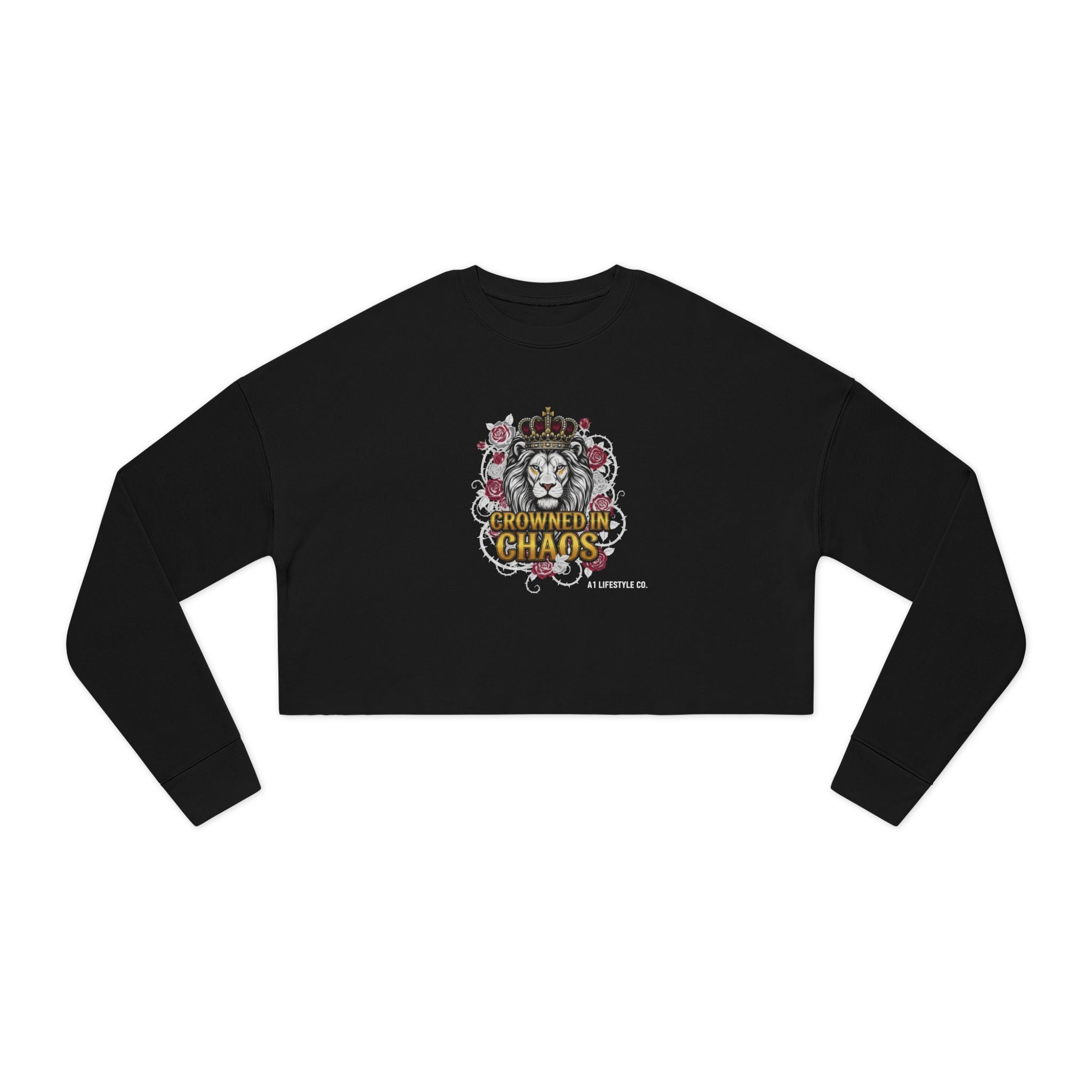 Cropped Sweatshirt — Crowned in Chaos A1 Lifestyle Co. Graphic