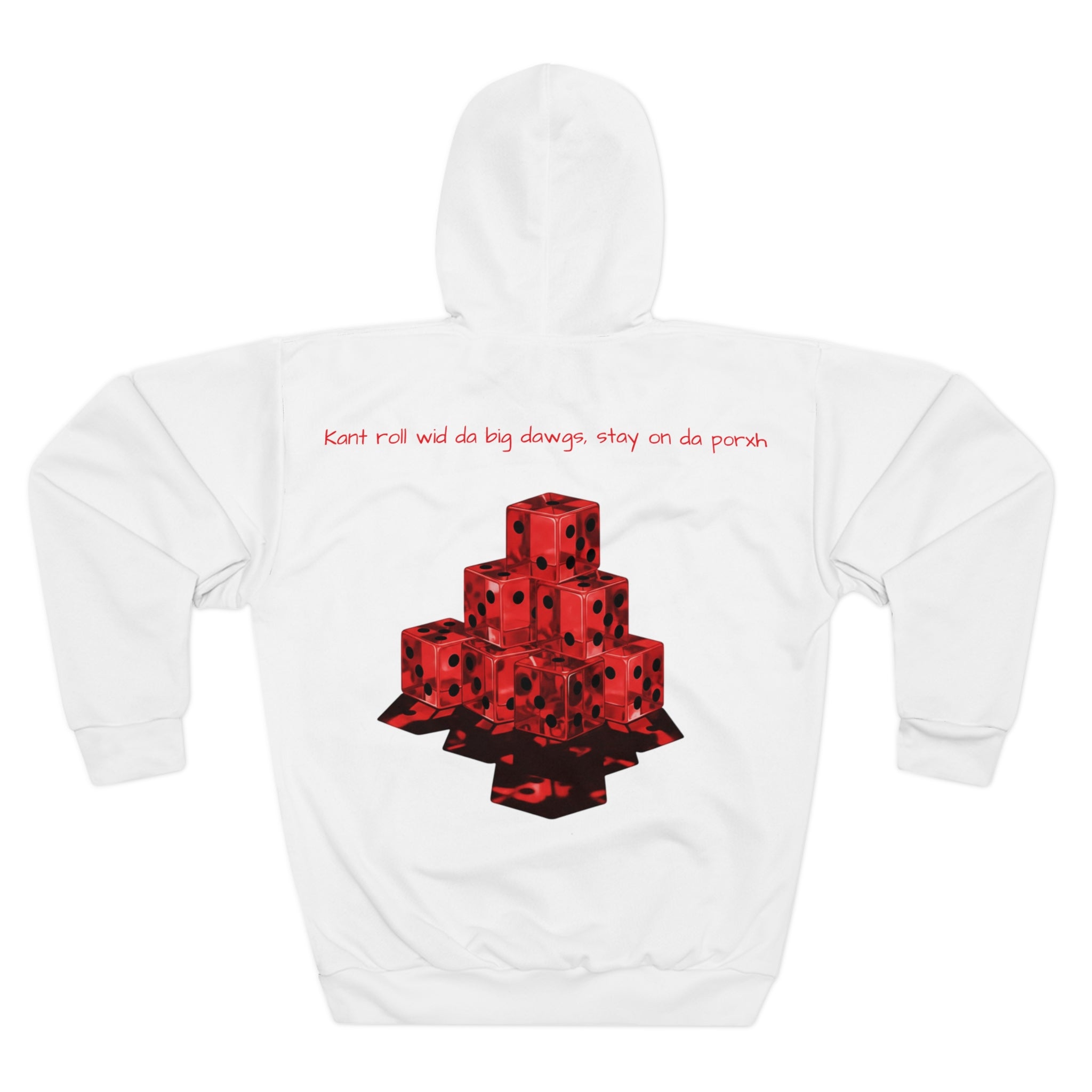 Dice Stack Hoodie — "kan't Roll Wid, Da Big Dawgs Stay on Da Porxh" A1 Lifestyle Co. Graphic Pullover